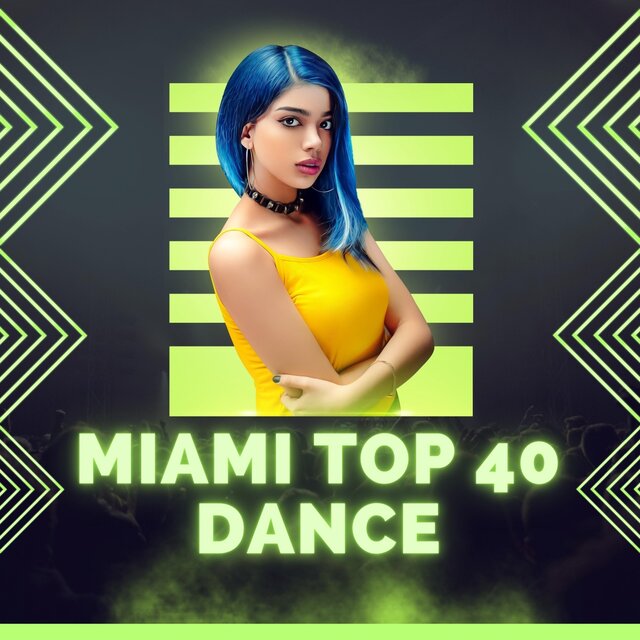 Miami Top 40 Dance
