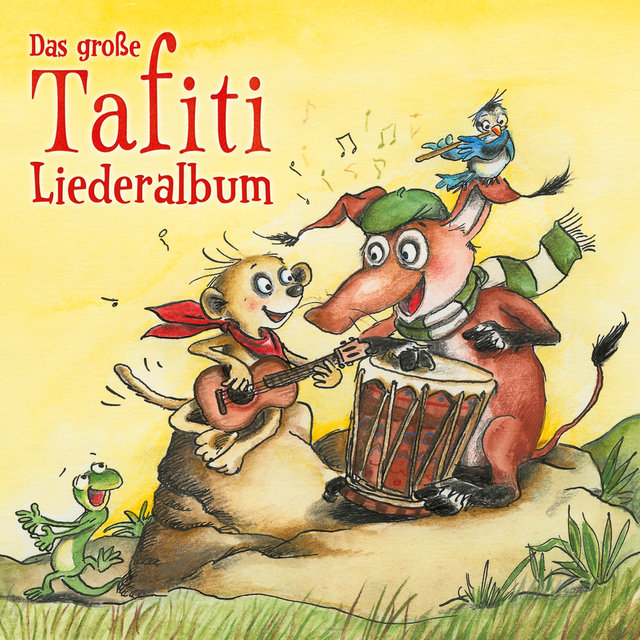 Das große Tafiti-Liederalbum