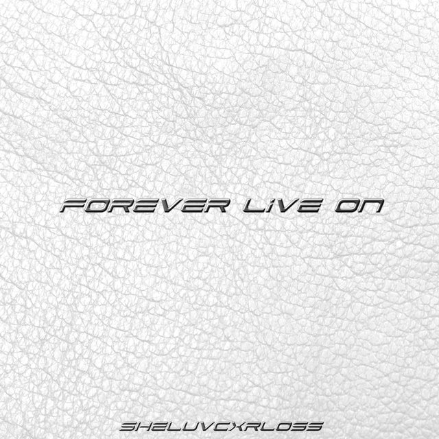 Forever Live On