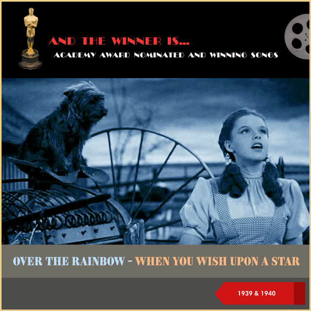 Academy Award nominated and Winning Songs: Over The Rainbow - When You Wish Upon A Star (1939 & 1940)
