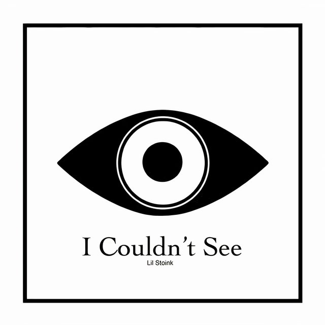 I Couldn’t See