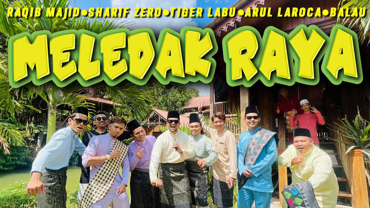 Raqib Majid, Arul Laroca, Tiger Labu, Balau, Sharif Zero - Meledak Raya (Official MV) HD 4K