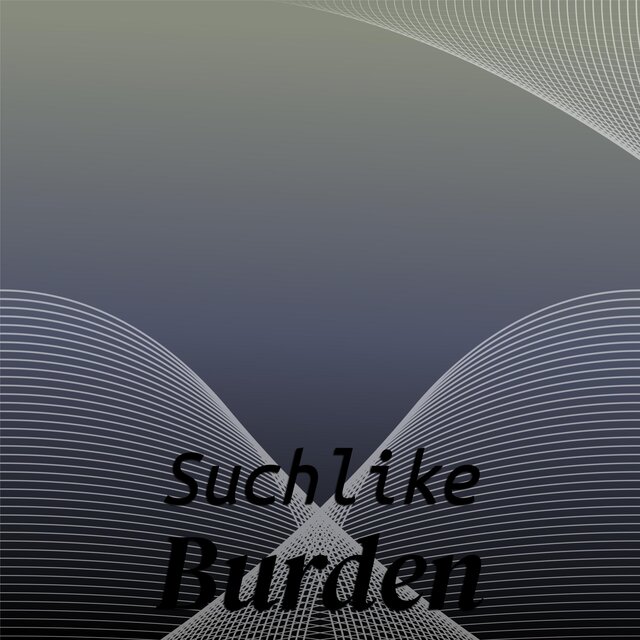 Suchlike Burden
