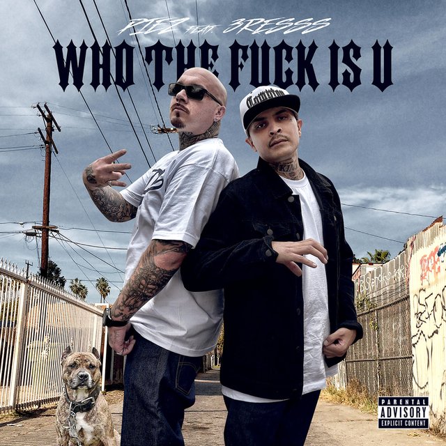 Who the Fuck Is U (feat. 3resss)