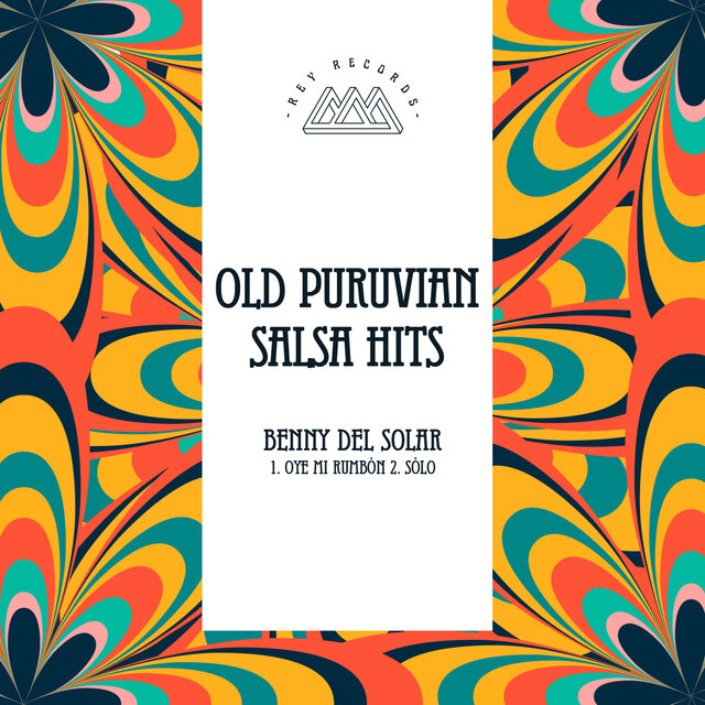 Oye Mi Rumbón (Old Peruvian Salsa Hits)