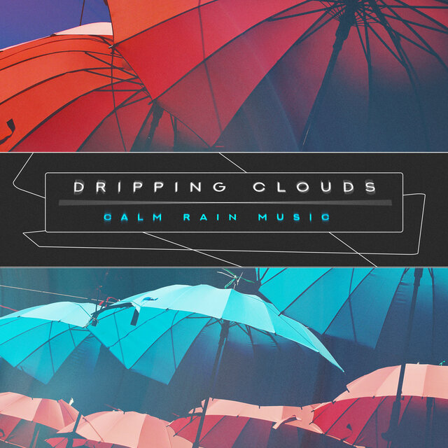 Dripping Clouds