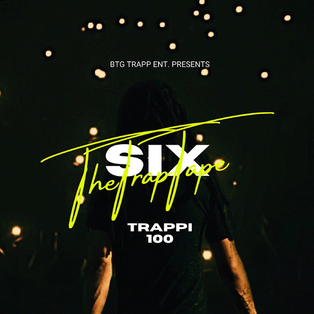 Six: The Trap Tape