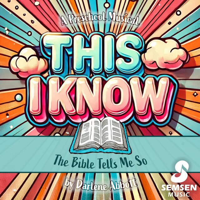 This I Know (A Preschool Musical)
