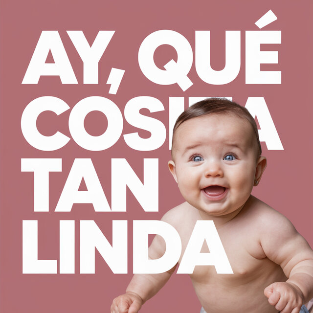 Ay, Qué Cosita Tan Linda
