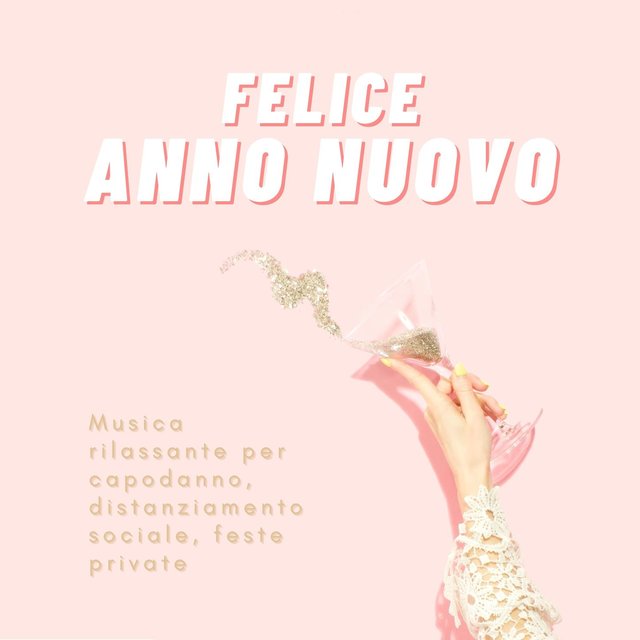 Felice anno nuovo: Musica rilassante per capodanno, distanziamento sociale, feste private