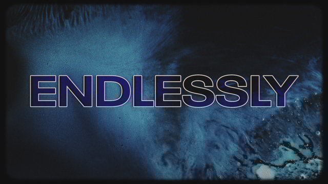 Endlessly (Official Lyric Video)