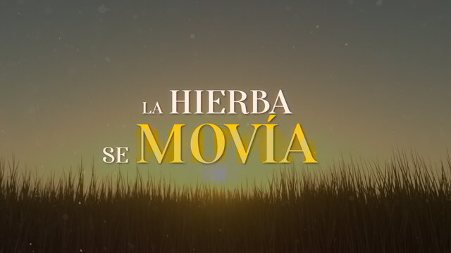 La Hierba Se Movía