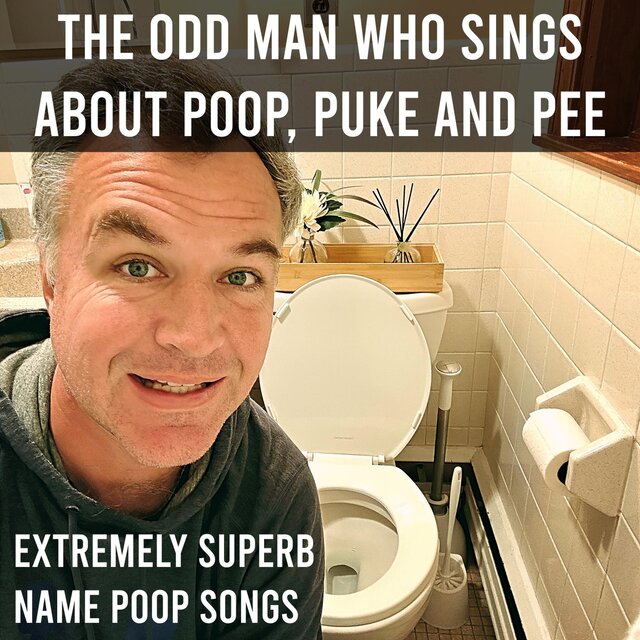 Extremely Superb Name Poop Songs
