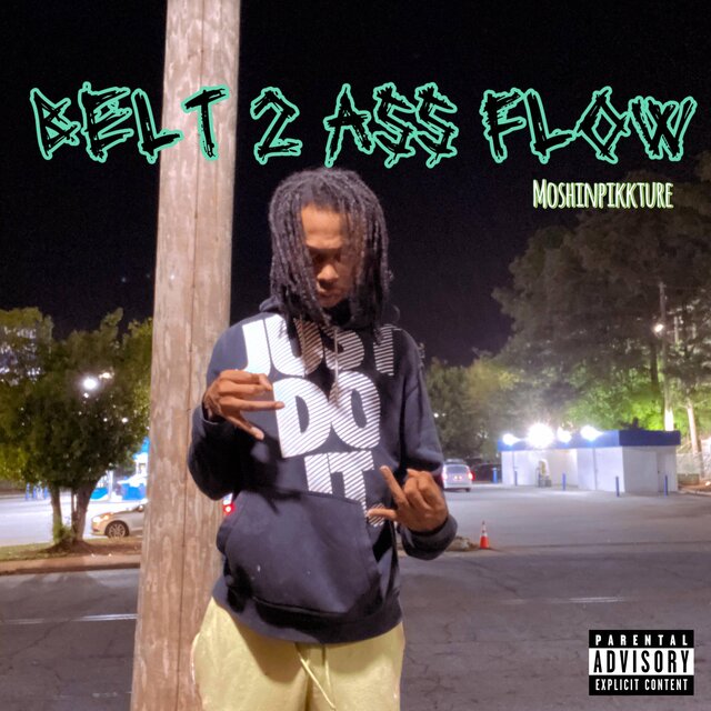 BELT 2 ASS FLOW (feat. Moshinpikkture)