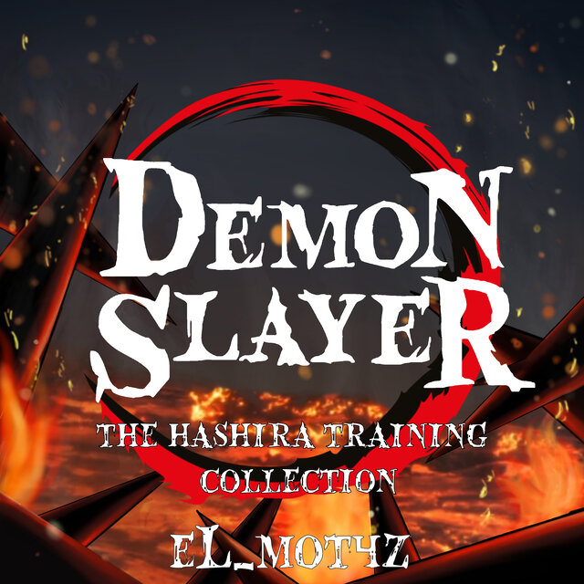 Demon Slayer (The Hashira Training Collection)