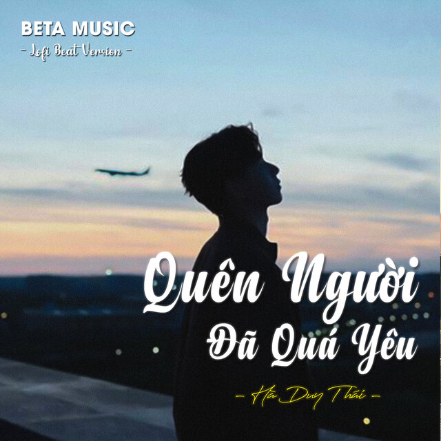 Quên Người Đã Quá Yêu (Lofi Beat)