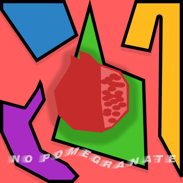 No Pomegranates