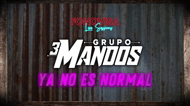Ya No Es Normal (LETRA / Live Sessions)
