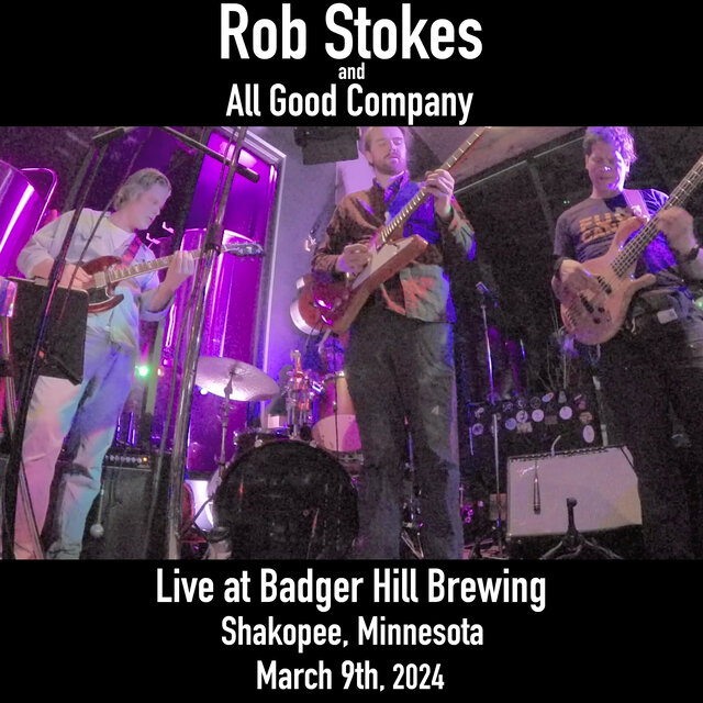 Live at Badger Hill Brewing, Shakopee, Minnesota, March 9th, 2024