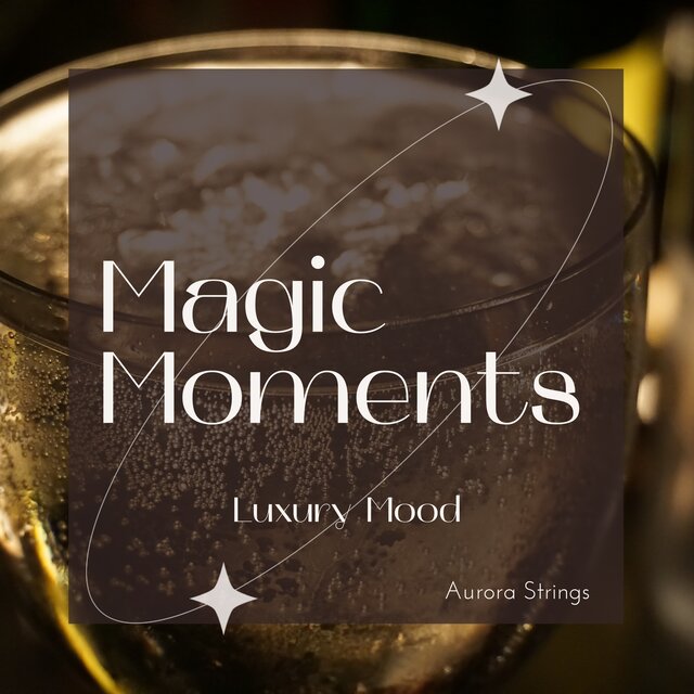 Magic Moments - Luxury Mood