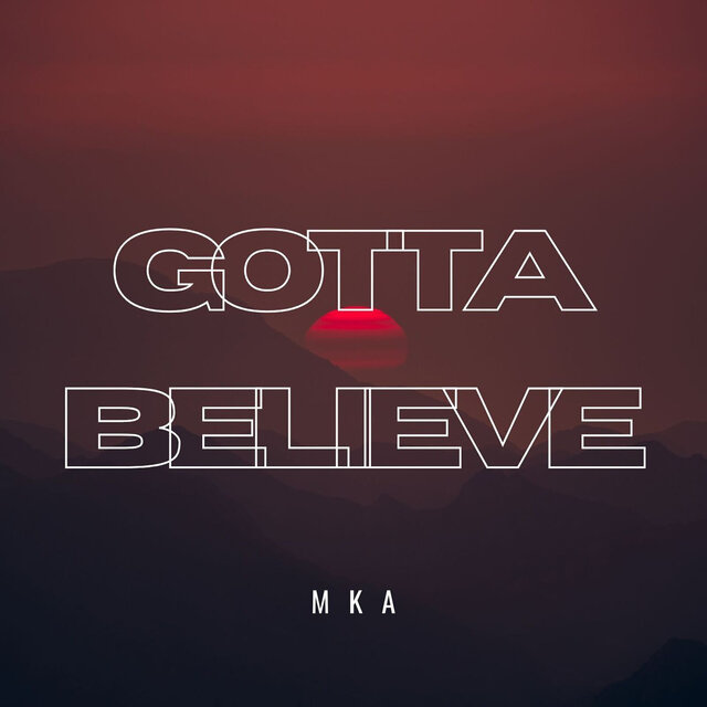 Gotta Believe