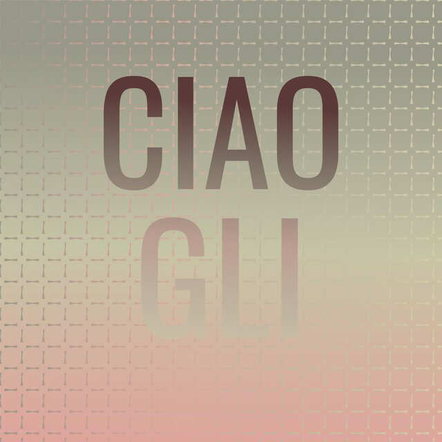 Ciao Gli