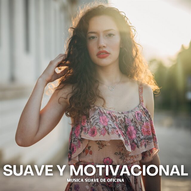 Suave y motivacional