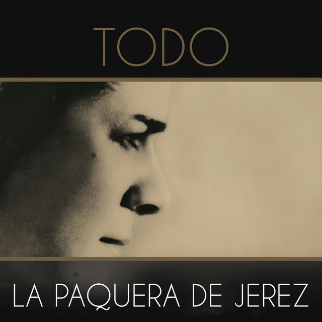 Todo La Paquera De Jerez