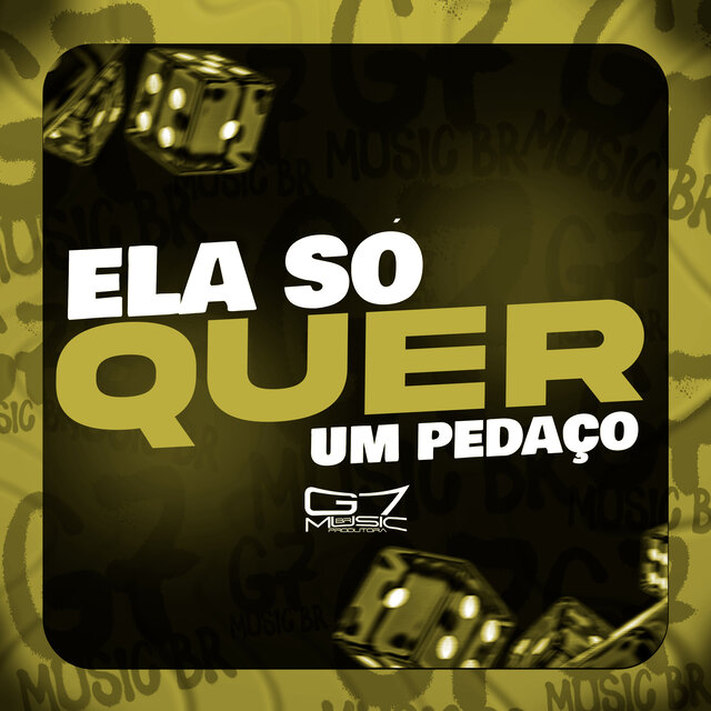Ela só Quer Um Pedaço