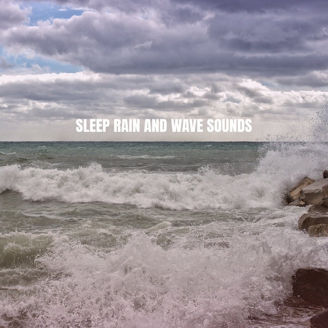 Sleep Rain And Wave Sounds
