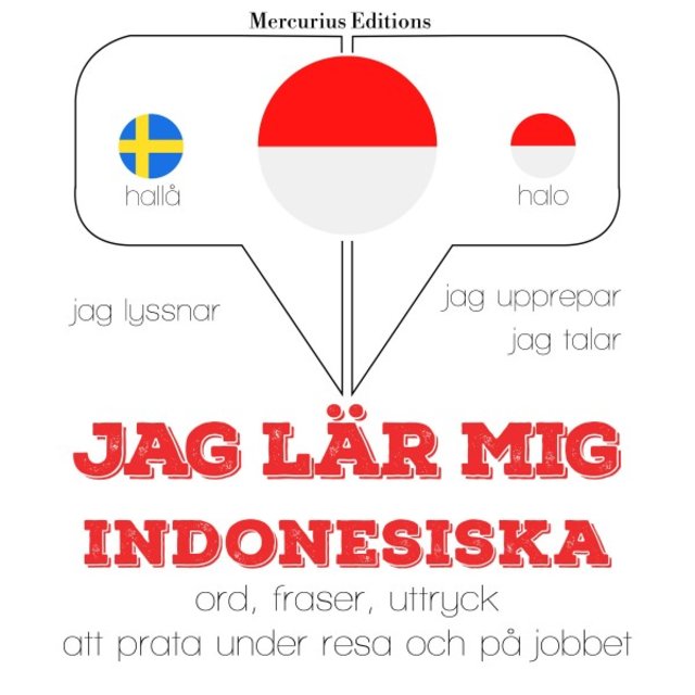 Jag lär mig indonesiska (Jeg lytter, jeg gentager, jeg taler: Sprogmetode)