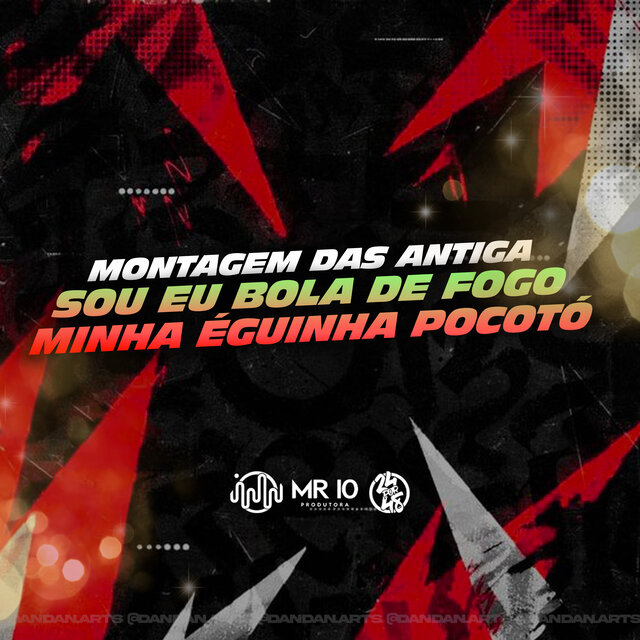 Montagem Das Antigas - Sou Eu Bola De Fogo X Minha Éguinha Pocotó