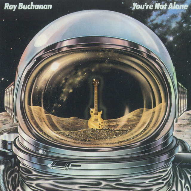 You're Not Alone by Roy Buchanan on TIDAL