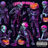LIFE'S SO SWEET (feat. D3X$ & Southpaw Renegade)