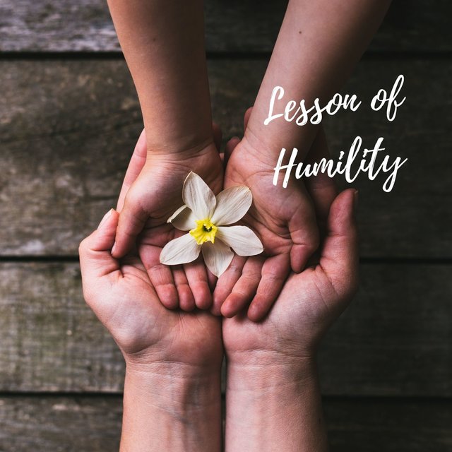Lesson of Humility