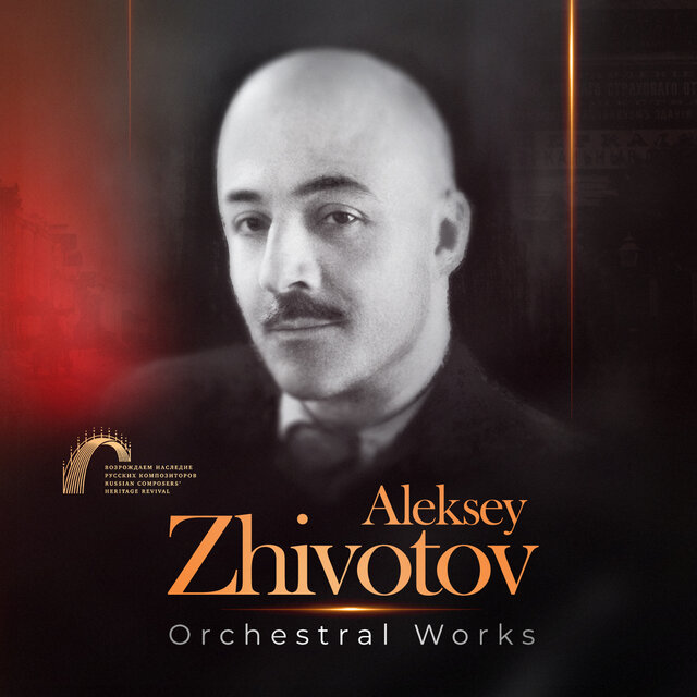 Alexey Zhivotov. Orchestral Works (TV&Radio Music Centre Orpheus)