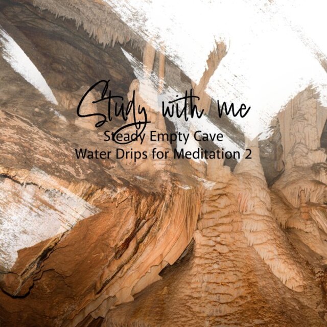 Study with Me: Steady Empty Cave Water Drips for Meditation 2