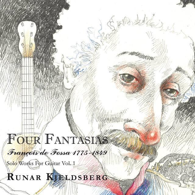 Francois De Fossa Solo Works for Guitar Vol. 1: Four Fantasias