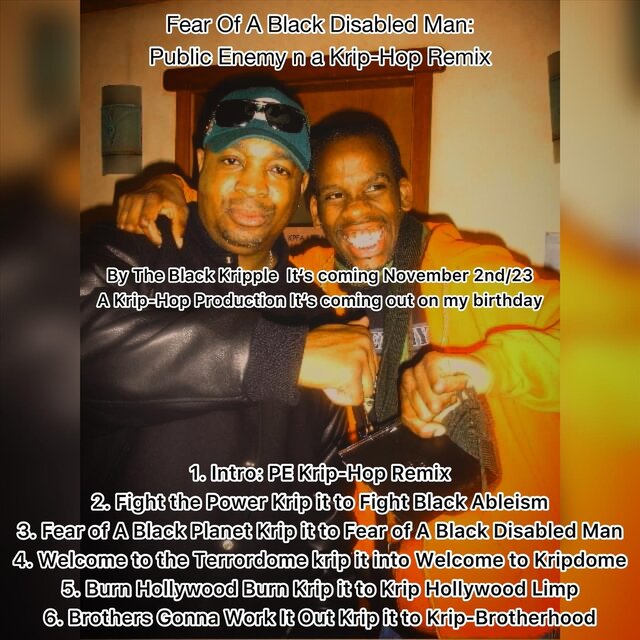 Fear of a Black Disabled Man: Public Enemy n a Krip-Hop Remix
