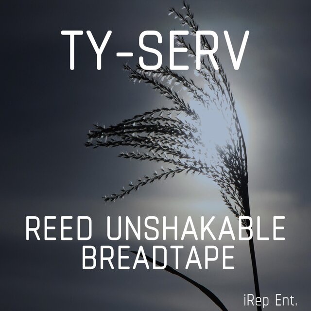 Tyserv Reed Unshakable Breadtape