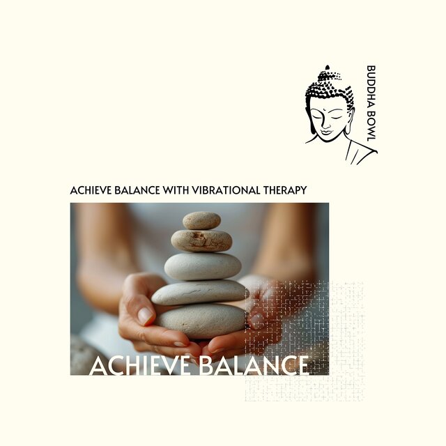 Achieve Balance with Vibrational Therapy
