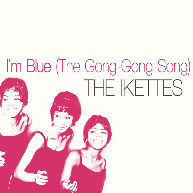 I'm Blue (The Gong-Gong-Song)