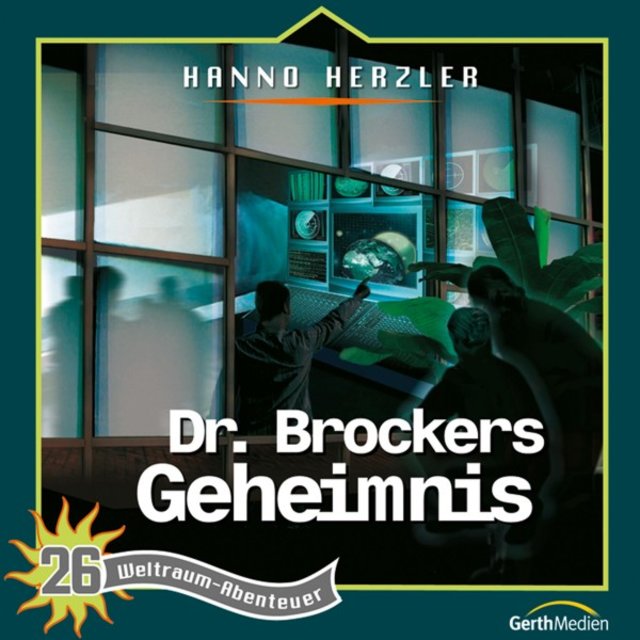 Dr. Brockers Geheimnis (Weltraum-Abenteuer, Folge 26)