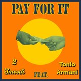 Pay For It (feat. Tonio Armani)