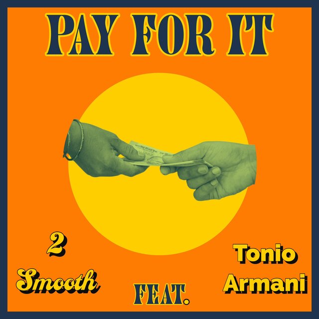 Pay For It (feat. Tonio Armani)