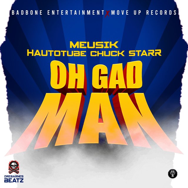 OH GAD MAN (feat. Hautotube & Chuck starr)