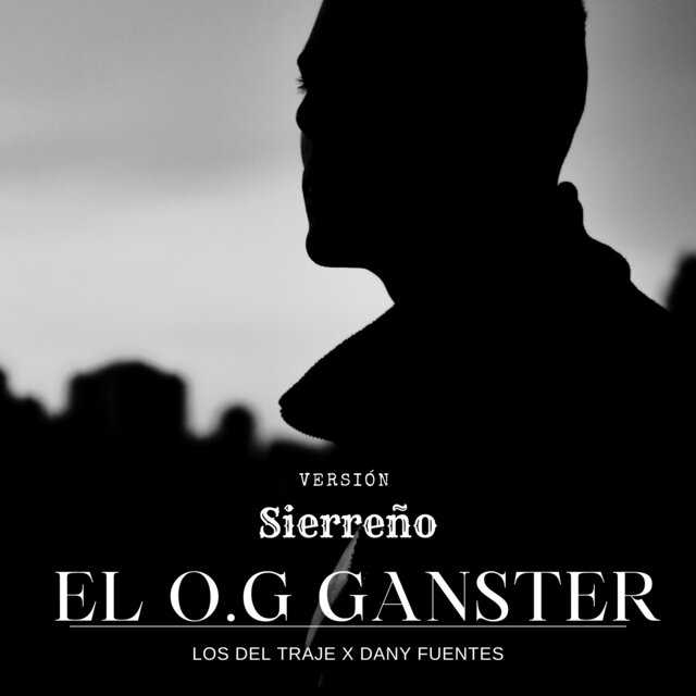 El OG ganster (Versión Sierreña)