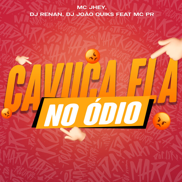 Cavuca Ela no Ódio