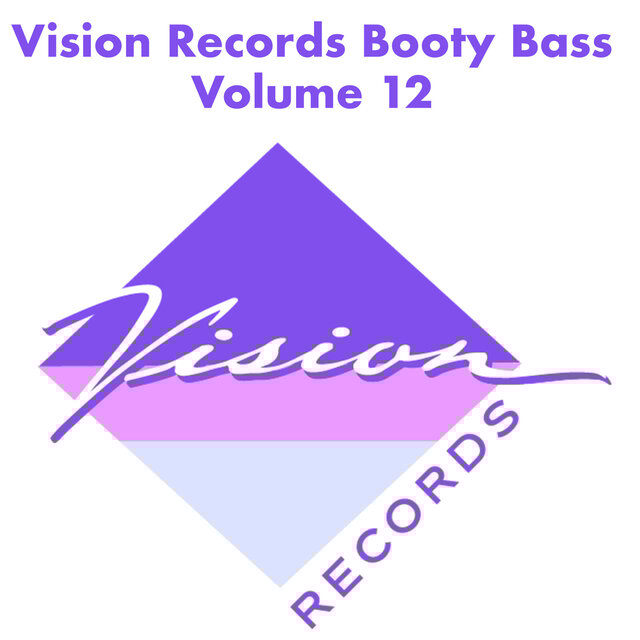 Vision Records Booty Bass, Vol. 12