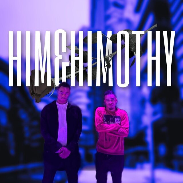 HIM & HIMOTHY